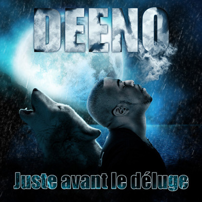 Deeno - Juste Avant Le Deluge (2013) 