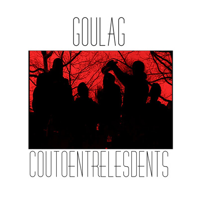 Goulag - CoutoEntreLesDents (2013)