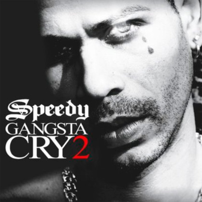 Speedy - Gangsta Cry 2 (2013) 