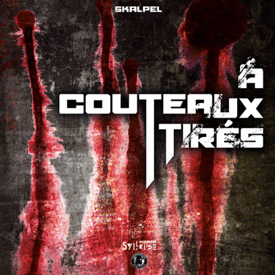 Skalpel (Premiere Ligne) - A Couteaux-Tires (2013)