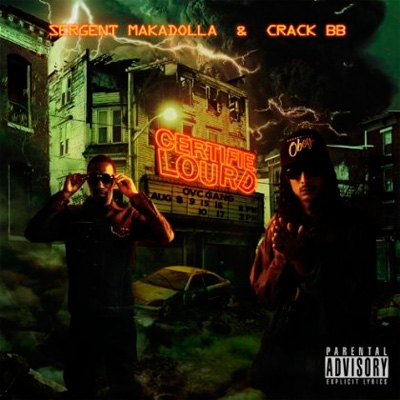 Sergent Makadolla & Crack BB - Certifie Lourd (2013)