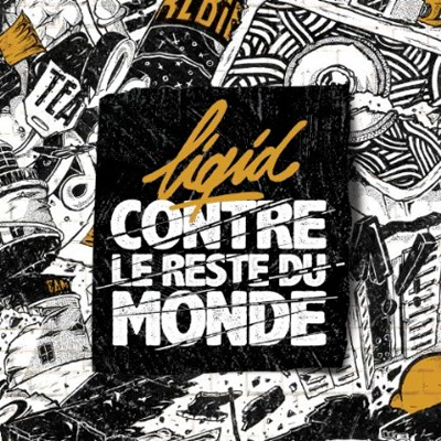 Liqid - Liqid Contre Le Reste Du Monde (2013)