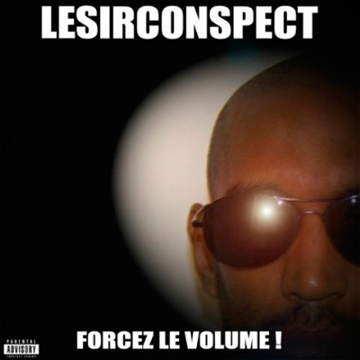 Lesirconspect - Forcez Le Volume! (2013) 