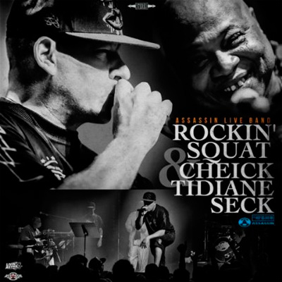 Rockin' Squat & Cheick Tidiane Seck - Assassin Live Band (2013)