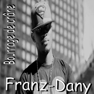 Franz Dany - Bourrage De Crane (2013)