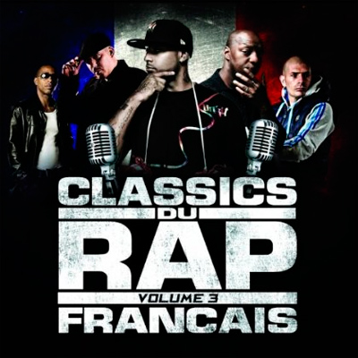 Classics Du Rap Franais Vol. 3 (2013) 
