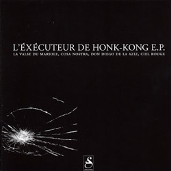 L'executeur De Honk-Kong - L'executeur De Honk-Kong (EP) (2003)