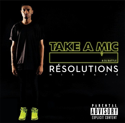 Take A Mic & DJ Battle - Resolutions Mixtape (2013)