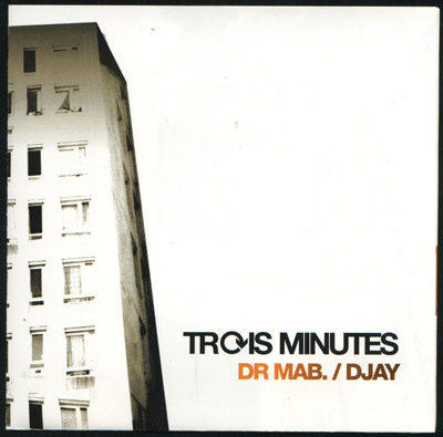 Dr Mab & DJAY - Trois Minutes (2004)