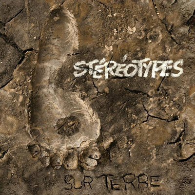 Stereotypes - 6 Pieds Sur Terre (2007)