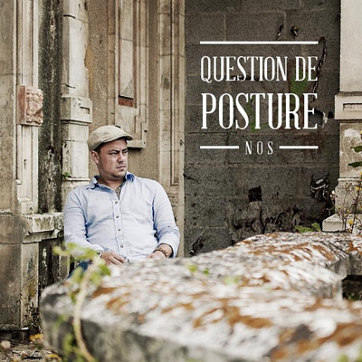 NOS - Question De Posture (2014)