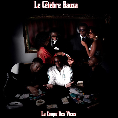 Le Celebre Bauza - La Coupe Des Vices (2006)