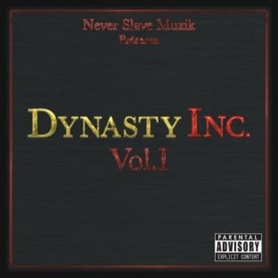Never Slave Muzik - Dynasty Inc. Vol.1 (2014)