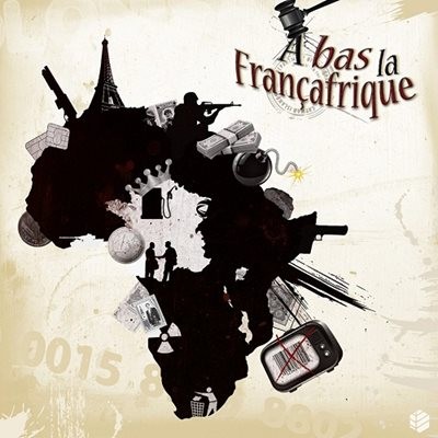 A Bas La Franafrique (2014)