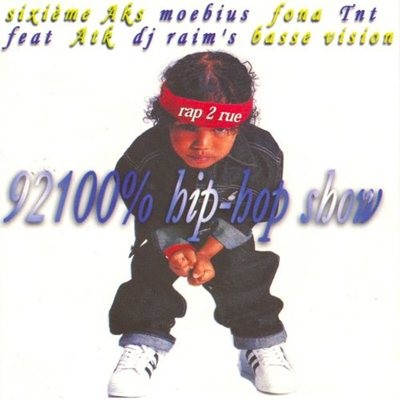 Sixieme Aks  92100% Hip-Hop Show (2008)
