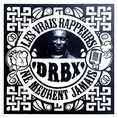 DRBX - Les Vrais Rappeurs Ne Meurent Jamais (2014)