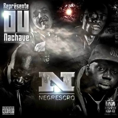 Negrescro - Represente Ou Nachave (2013) 