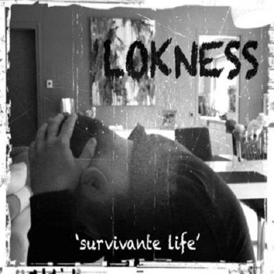 Lokness - Survivante Life (2014)