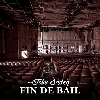 John Sadeq - Fin De Bail (2014)