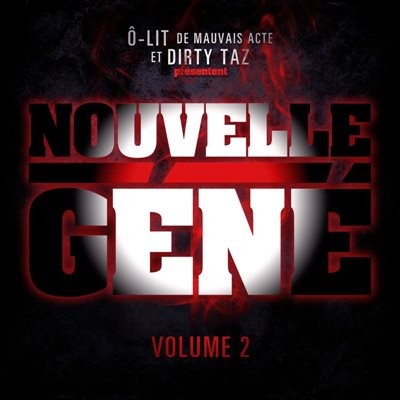 O-Lit De Mauvais Acte Et Dirty Taz Presentent Nouvelle Gene Vol 2 (2014)