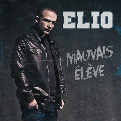 Elio - Mauvais Eleve (2014)