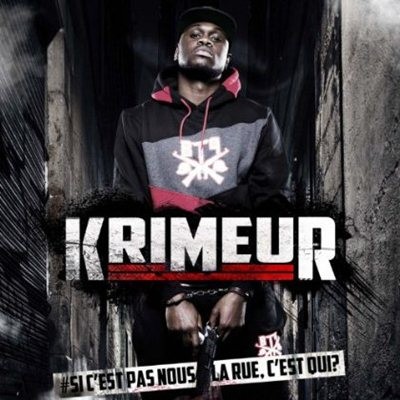 Krimeur - Si Cest Pas Nous La Rue Cest Qui? (2014)