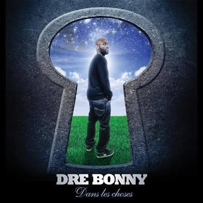 Dre Bonny - Dans Les Choses (2014)
