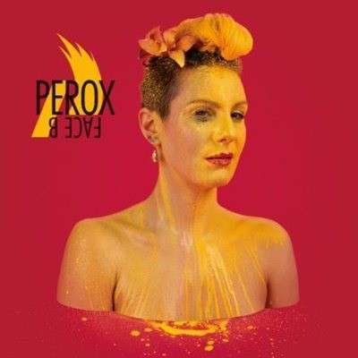 Perox - Face B (2014)