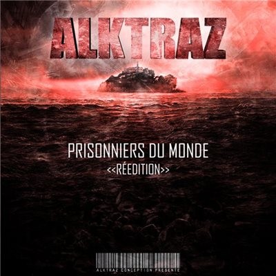 Alktraz Prisonniers Du Monde (Reedition) (2014)