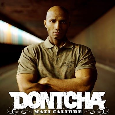 Dontcha - Maxi Calibre (2008)
