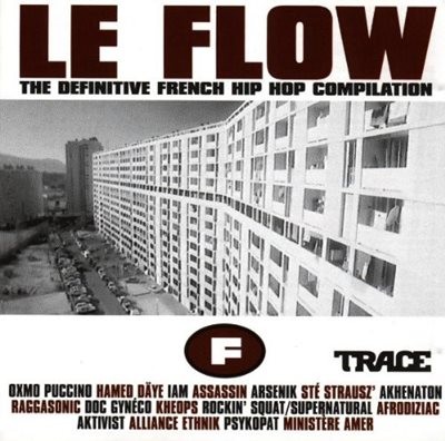 Le Flow (The Definitive French Hip Hop Compilation) (1998)