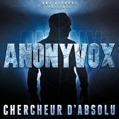Anonyvox - Chercheur D'absolue (2013)