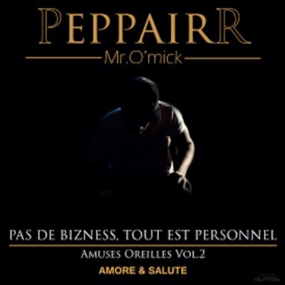 Omick Peppairr - AMO Vol.2 (Pas De Bizness Tout Est Personnel) (2014)