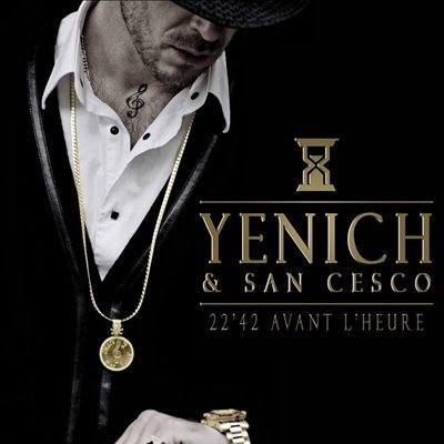 Yenich & San Cesco - 22'42 Avant L'heure (2014)