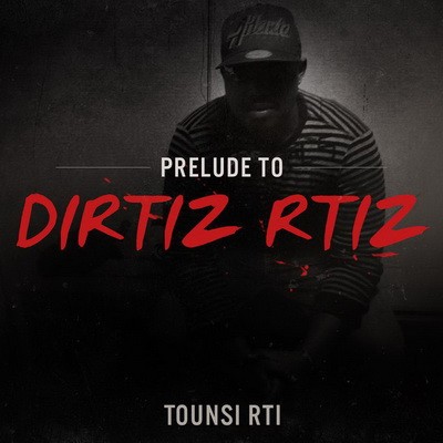 Tounsi RTI - Prelude To Dirtiz Rtiz (2014)