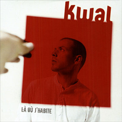 Kwal - La Ou J'habite (2007)
