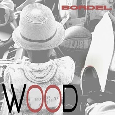 Wood - Bordel (2014)