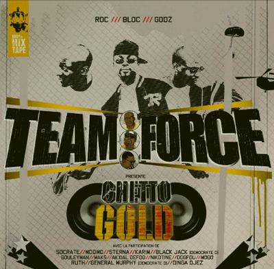Team Force - Ghetto Gold (2007)