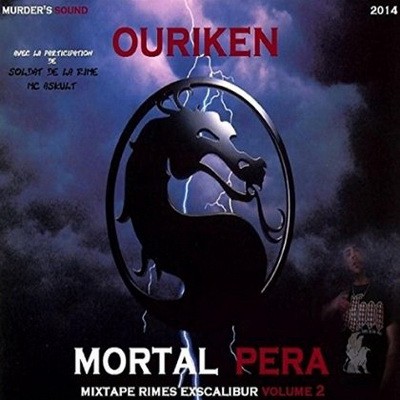 Ouriken - Mortal Pera Vol. 2 (Mixtape Rimes Exscalibur) (2014)