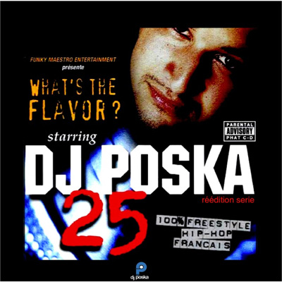 DJ Poska - What's The Flavor Vol. 25 (Freestyle Rap Francais) (Reedition) (2014)