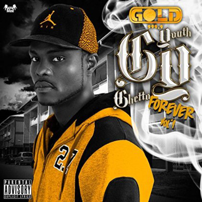 Gold - Ghetto Youth Forever Vol. 1 (2014)