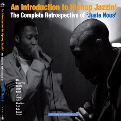 Juste Nous - An Introduction To Hip Hop Jazzin' (2008)