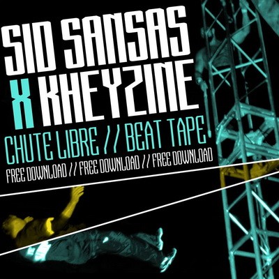 Sid Sansas & Kheyzine - Chute Libre (Beat Tape) (2014)