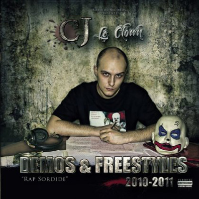 Cj Le Clown - Demos & Freestyles 2010-2011 (2012)