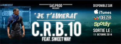 C.R.B.10 - Je T'Aimerai feat. Sweet Way