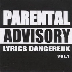 Parental Advisory Lyrics Dangereux Vol. 1 (2002)