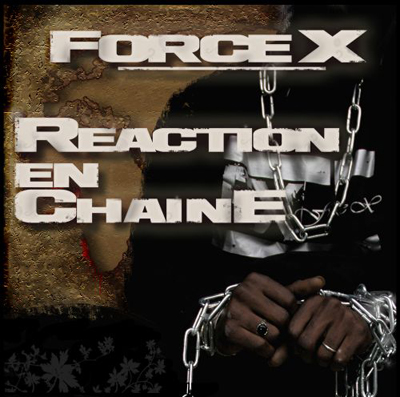 Force X - Reaction En Chane (2007)
