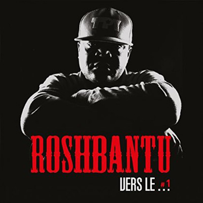 Roshbantu - Vers Le... Vol. 1 (2014)
