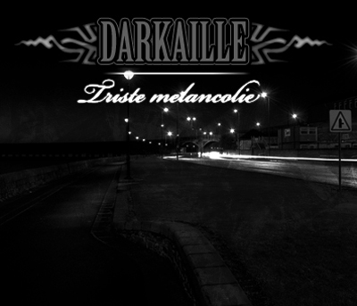 Darkaille - Triste Melancolie (2008)