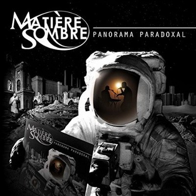 Matiere Sombre - Panoarama Paradoxal (2014)